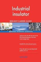 Industrial Insulator Red-Hot Career Guide; 2573 Real Interview Questions