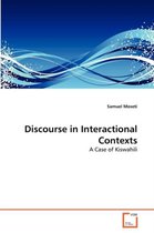 Discourse in Interactional Contexts