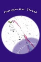 Once upon a time... The End