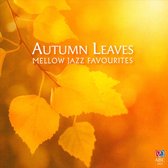 Autumn Leaves: Mellow Jazz Favourites