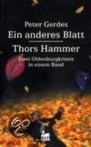 Ein anderes Blatt / Thors Hammer