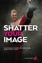 Shatter Your Image