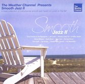 Weather Channel Presents: Smooth Jazz II
