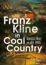 Franz Kline in Coal Country