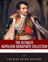 The Ultimate Napoleon Bonaparte Collection