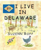 I Live In Series - I Live in Delaware
