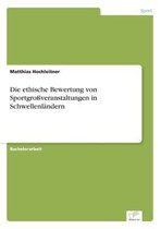 Die Ethische Bewertung Von Sportgrossveranstaltungen in Schwellenlandern