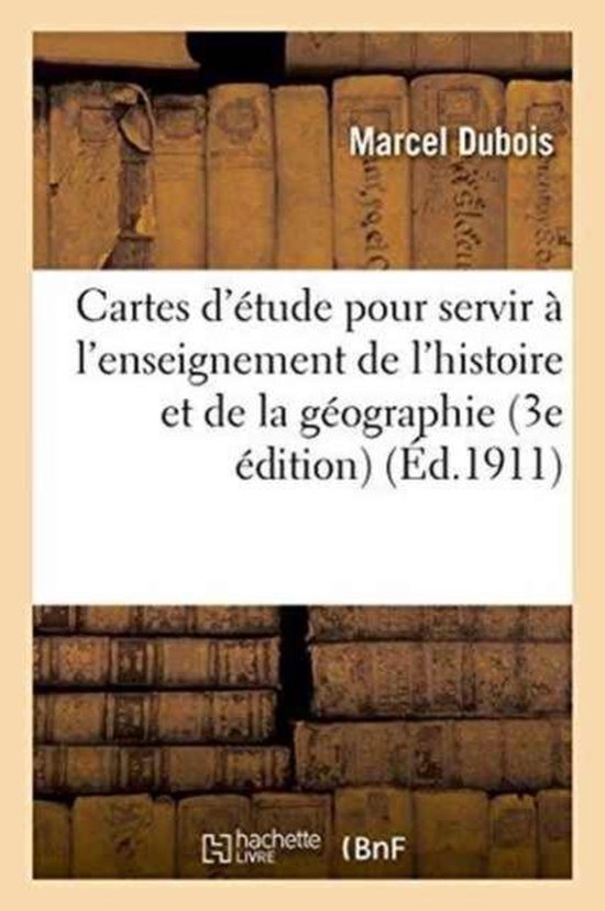 Cartes D'Etude Pour Servir A L'Enseignement de L'Histoire Et de La Geographie 3e Edition
