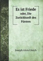 Es ist Friede oder, Die Zuruckkunft des Fursten
