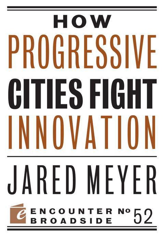 Encounter Broadsides 52 - How Progressive Cities Fight Innovation ...