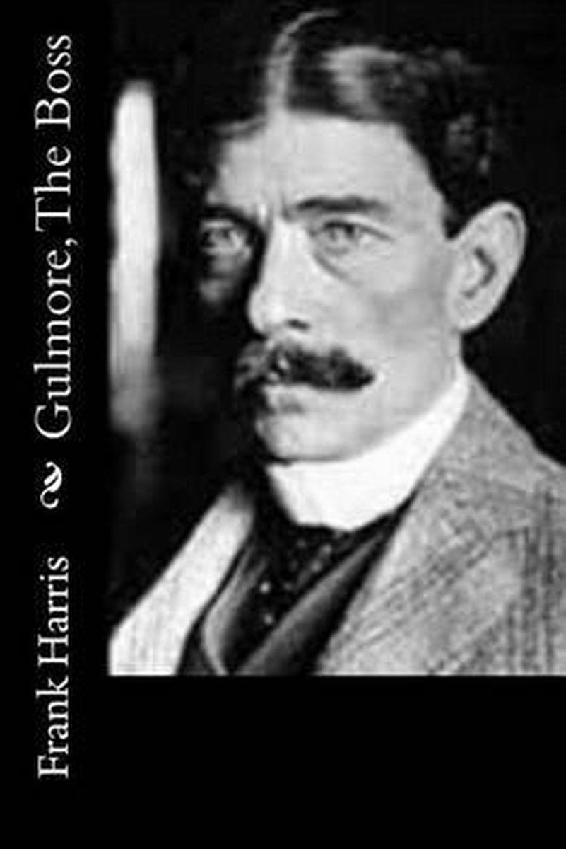 Gulmore, The Boss van Frank E Harris