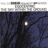 The Sky Within the Ground