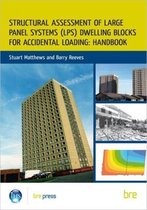 Structural Assessment of Large Panel Systems (LPS) Dwelling Blocks for Accidental Loading