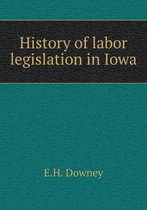 History of labor legislation in Iowa