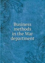 Business Methods in the War Department