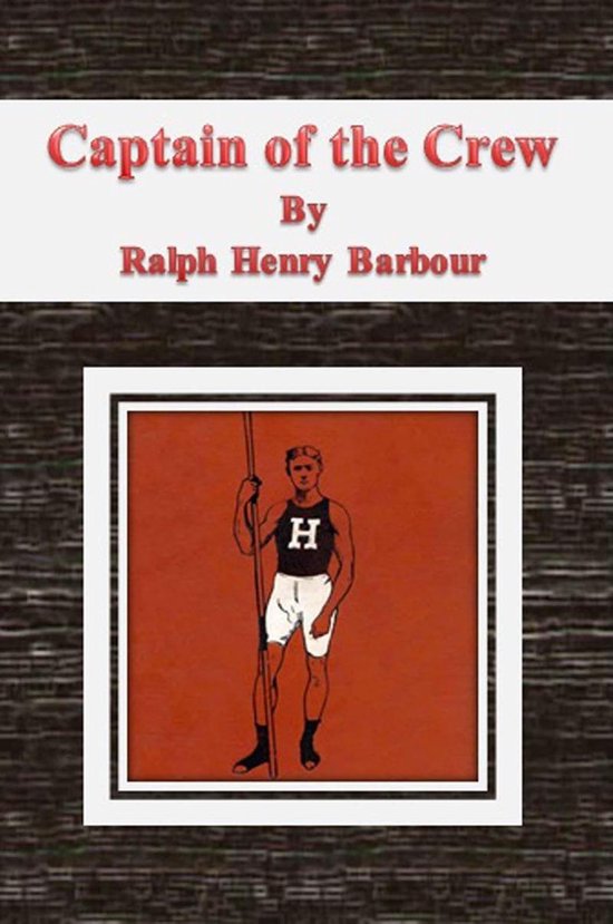 Captain of the Crew (ebook), Ralph Henry Barbour | 1230000378628 ...