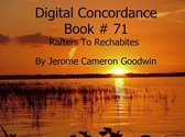 DIGITAL CONCORDANCE 71 - Rafters To Rechabites - Digital Concordance Book 71