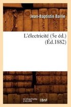 Sciences- L'�lectricit� (5e �d.) (�d.1882)