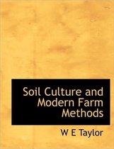 Soil Culture and Modern Farm Methods