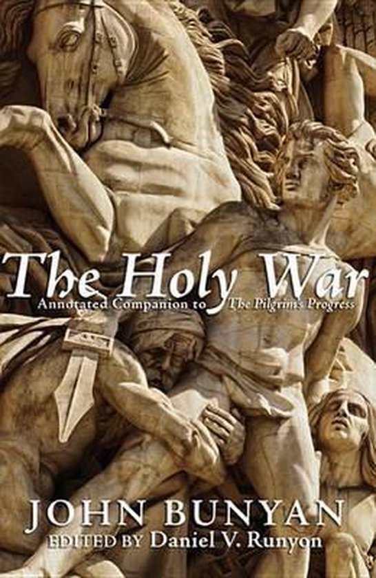 De omslag van "The Holy War", een boek van John Bunyan, bewerkt door Daniel V. Runyon. Het toont een reliëf met een paard, krijgers en de titel.