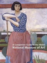 Companion Guide to the Welsh National Museum of Art, A