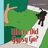 Where Did Gypsy Go?