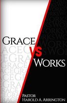 Grace vs Works