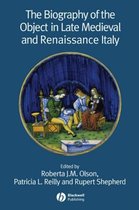 The Biography of the Object in Late Medieval and Renaissance Italy