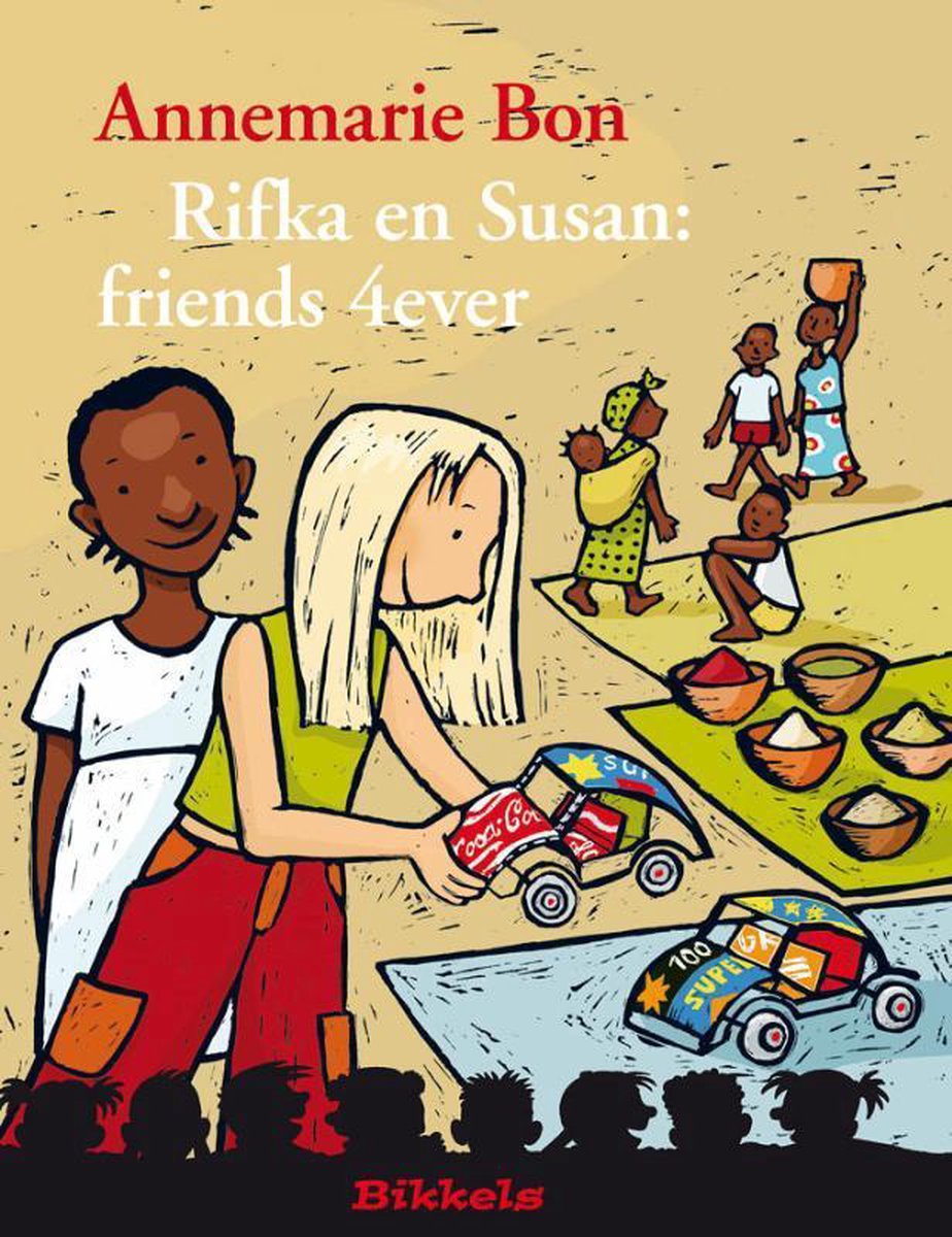 Bikkels - Rifka en Susan: Friends 4ever - Annemarie Bon