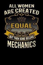 All Women Are Created Equal But Then Some Become Mechanics