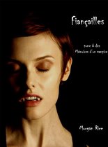 Mémoires D'un Vampire 6 - Fiançailles (Livre #6 Mémoires D'un Vampire)