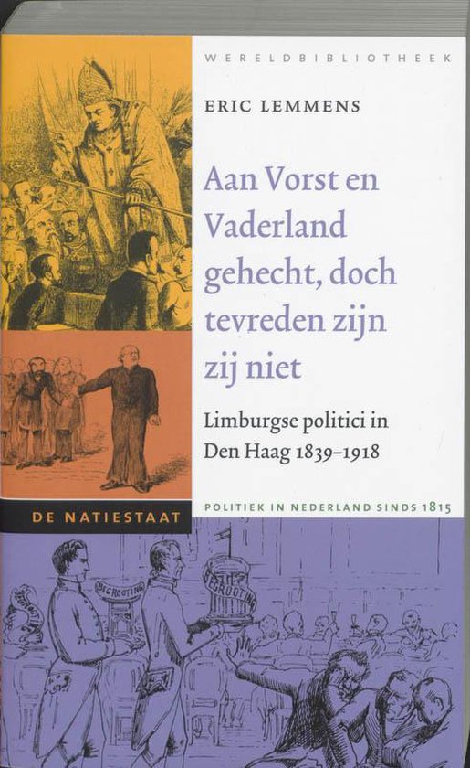 Cover van het boek 'Aan Vorst en Vaderland gehecht, doch tevreden zijn zij niet' van Eric Lemmens