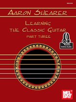 Learning the Classic Guitar Part Three