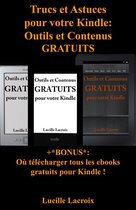 Trucs et Astuces pour votre Kindle: Outils et Contenus gratuits (+Bonus : Où télécharger tous les ebooks gratuits pour Kindle)