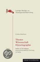Theater Wissenschaft Historiographie