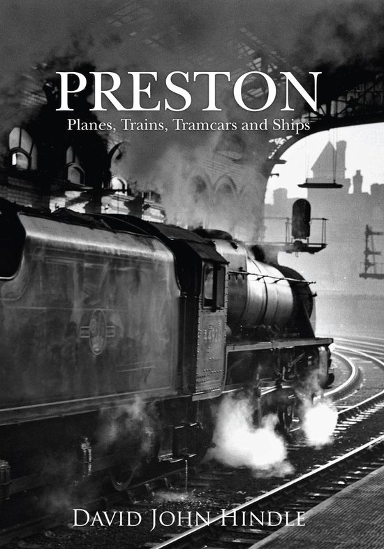 Preston Planes, Trains, Tramcars and Ships - cover