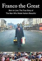 Franco The Great: Born to Live