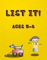 List It! Ages 5-8