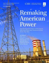 CSIS Reports - Remaking American Power
