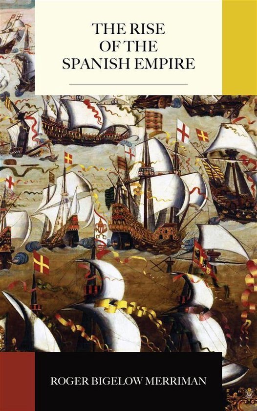 The Rise of the Spanish Empire - cover
