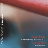 Dvorák: Symphony No. 9 "New World"; Varèse: Amériques