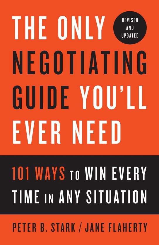 The Only Negotiating Guide You'll Ever Need, Revised and Upd ... - cover