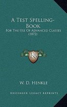 A Test Spelling-Book