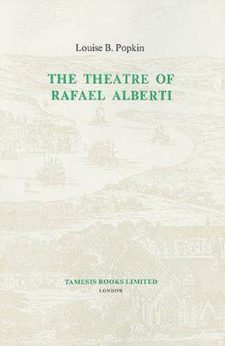 The Theatre of Rafael Alberti