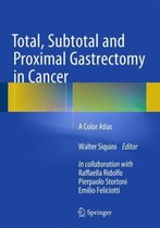 Total Subtotal and Proximal Gastrectomy in Cancer