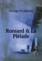 Ronsard & La Pleiade