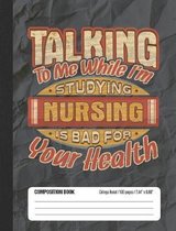 Talking To Me While I'm Studying Nursing Is Bad For Your Health