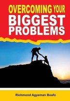 Overcoming Your Biggest Problems