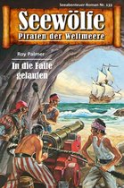 Seewölfe - Piraten der Weltmeere 133 - Seewölfe - Piraten der Weltmeere 133