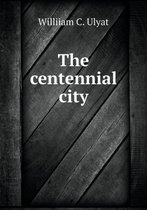 The centennial city
